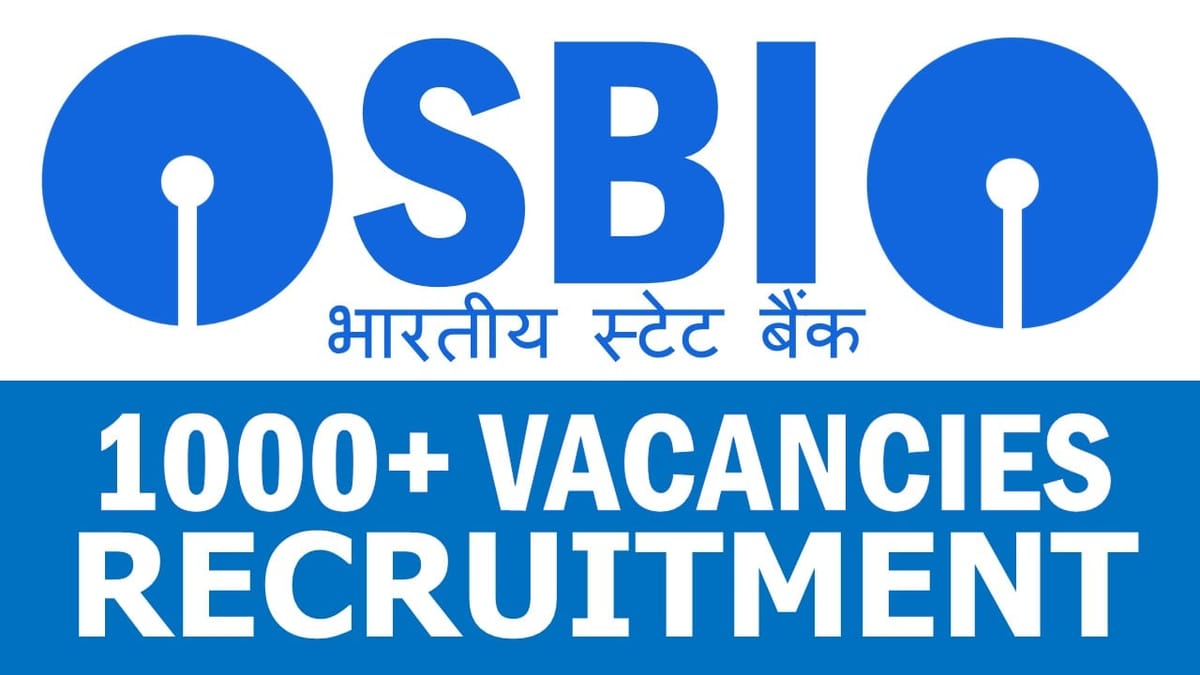 State Bank of India Recruitment 2024: Notification Out for 1000+ Vacancies Check Positions Apply Fast