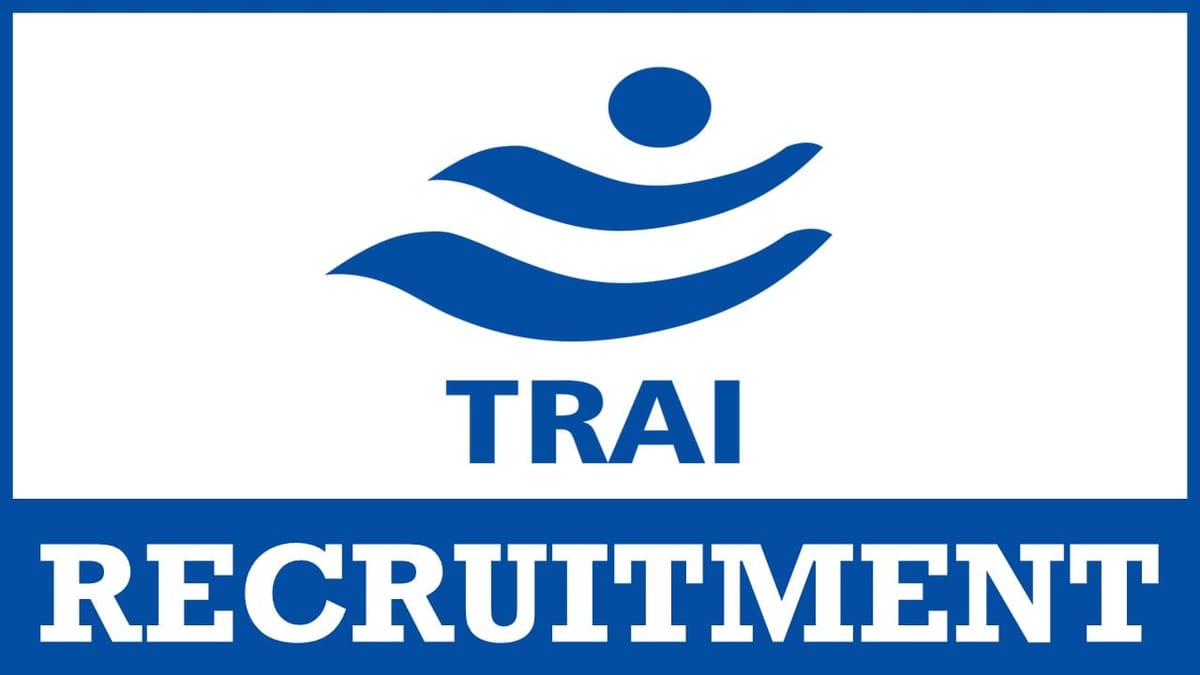 TRAI Recruitment 2024: Check Position, Salary, Age, Qualification and Process to Apply