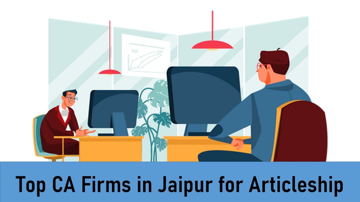 Top CA Firms in Jaipur for Articleship