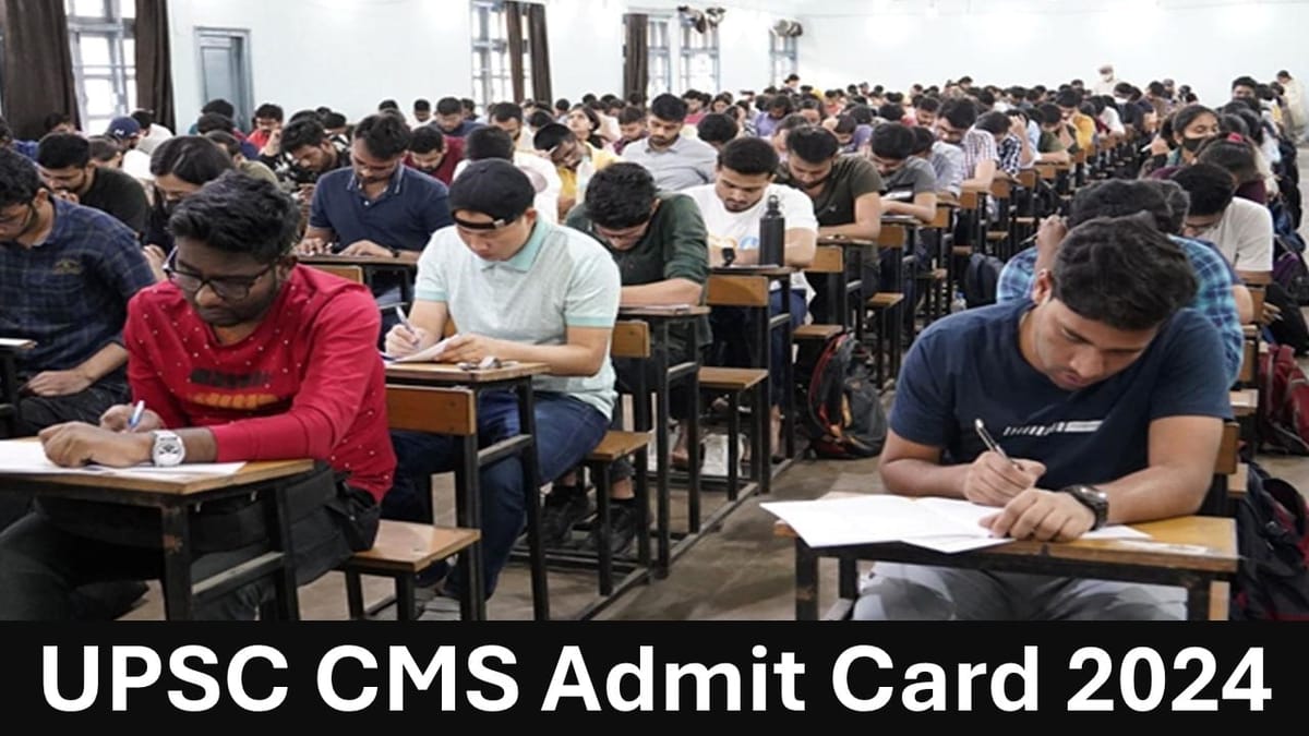 UPSC CMS Admit Card Out at upsc.gov.in; Check Download Process and Exam Day Guidelines