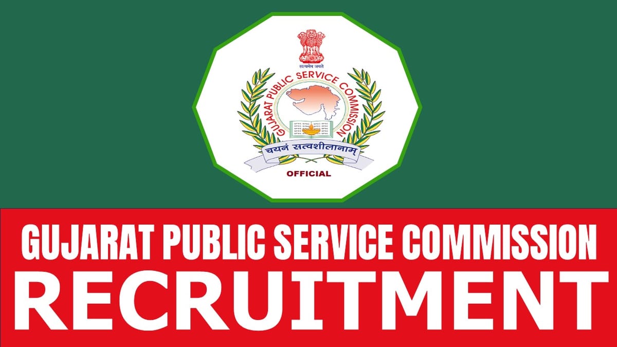 Gujarat Public Service Commission Recruitment 2024: New Notification Out for Various Posts, Check Post, Educational Qualification, Pay Scale, Age Limit and How to Apply
