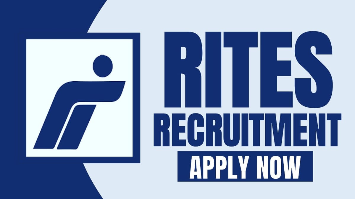 RITES Recruitment 2024: Notification Out, Check Post and Other Related Information