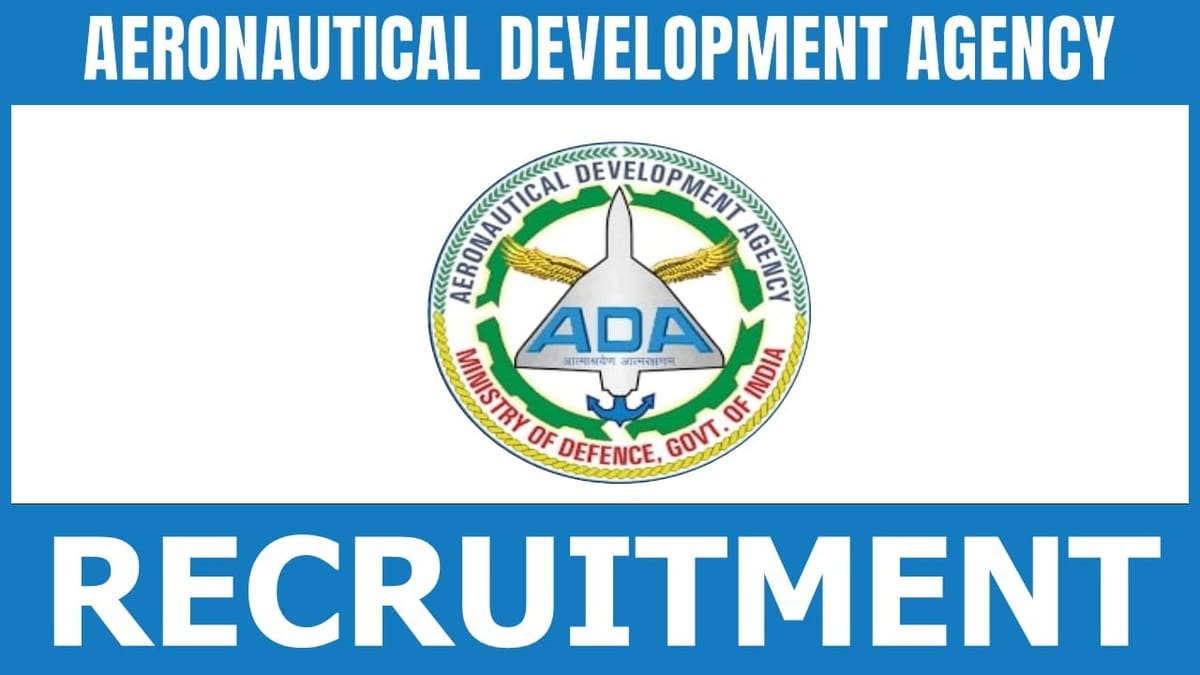 Aeronautical Development Agency Recruitment 2024: New Application Notification Out for Multiple Department Posts