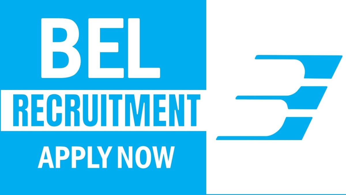 BEL Recruitment 2024: Check Post Remuneration Qualification Age Criteria and Application Details