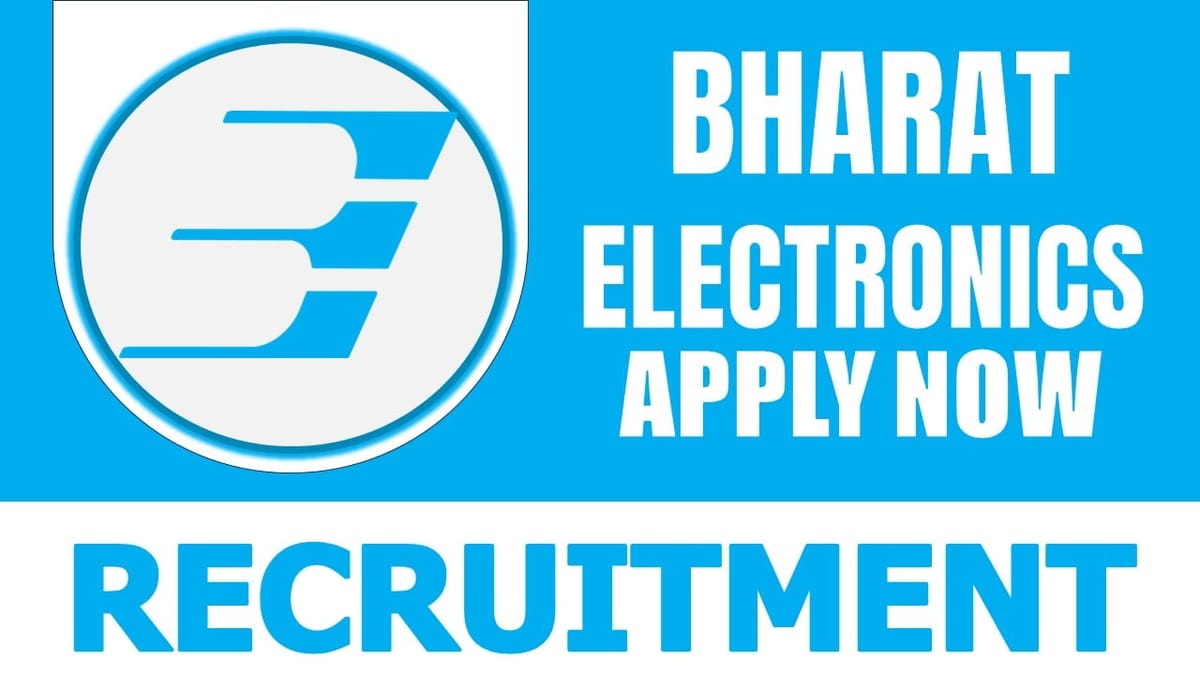 Bharat Electronics Recruitment 2024: Apply for 11 Project Engineer-I, Details Here