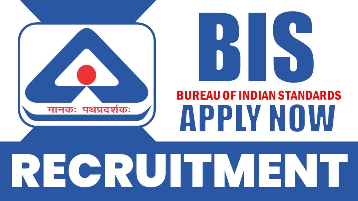 BIS Recruitment 2024: Application Open for Scientist-C and Scientist-D Posts; Apply Before Last Date