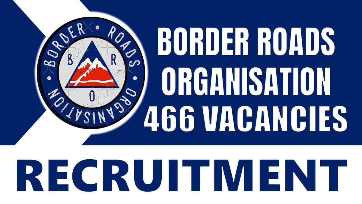 Border Road Organisation Recruitment 2024: Application Out for 460+ Vacancies; Apply Now