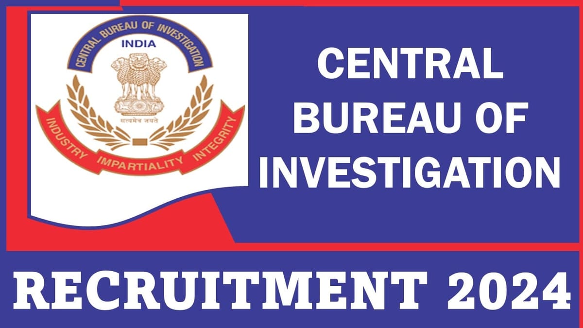 Central Bureau of Investigation Recruitment 2024: Vacancy Open For Consultant, Apply Before Deadline