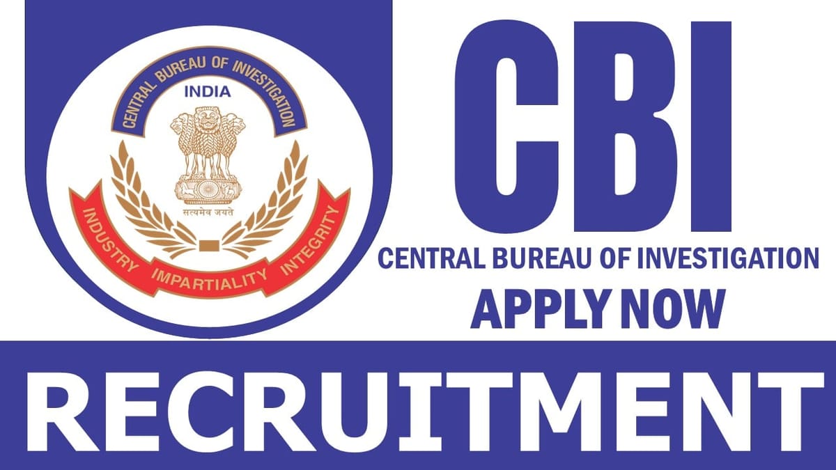 CBI Recruitment 2024: Check Post Eligibility Salary and Process to Apply