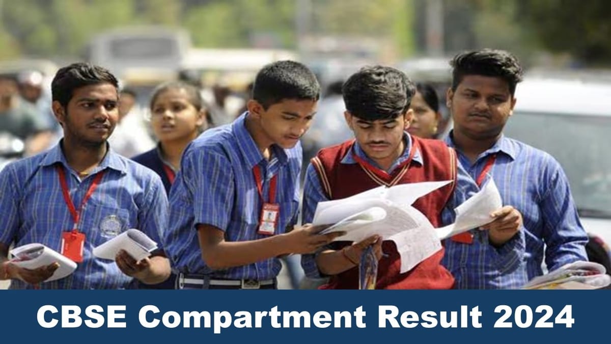 CBSE Compartment Result 2024: CBSE Class 10th and 12th Compartment Result 2024 Will be Out at cbse.nic.in