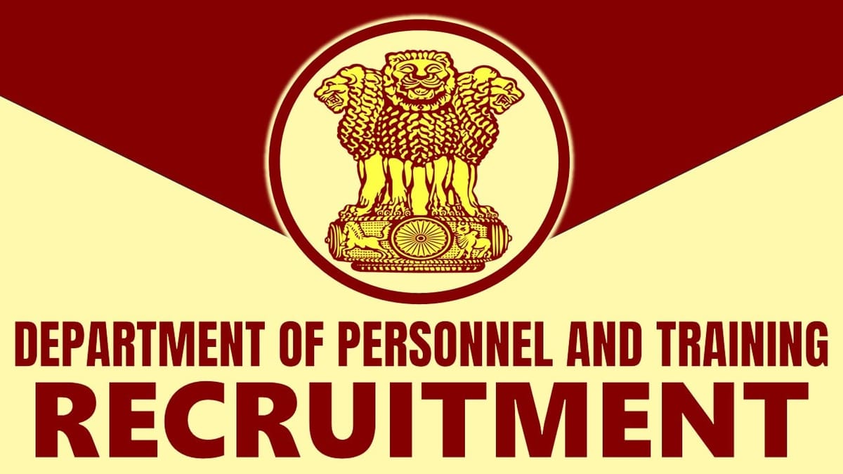 Department of Personnel and Training Recruitment 2024: New Notification Out Check Post Details and Apply Now