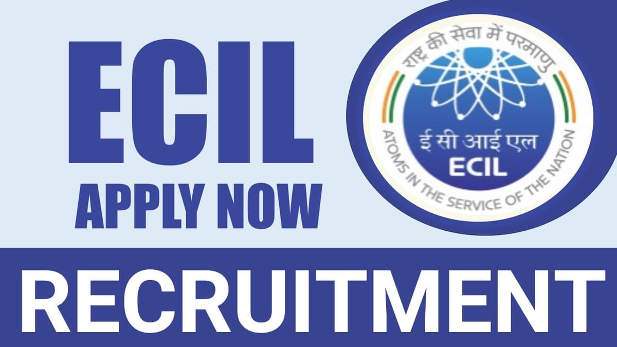 ECIL Recruitment 2024: Salary Up to 50000 Per Month Check Post Age Criteria and Other Details