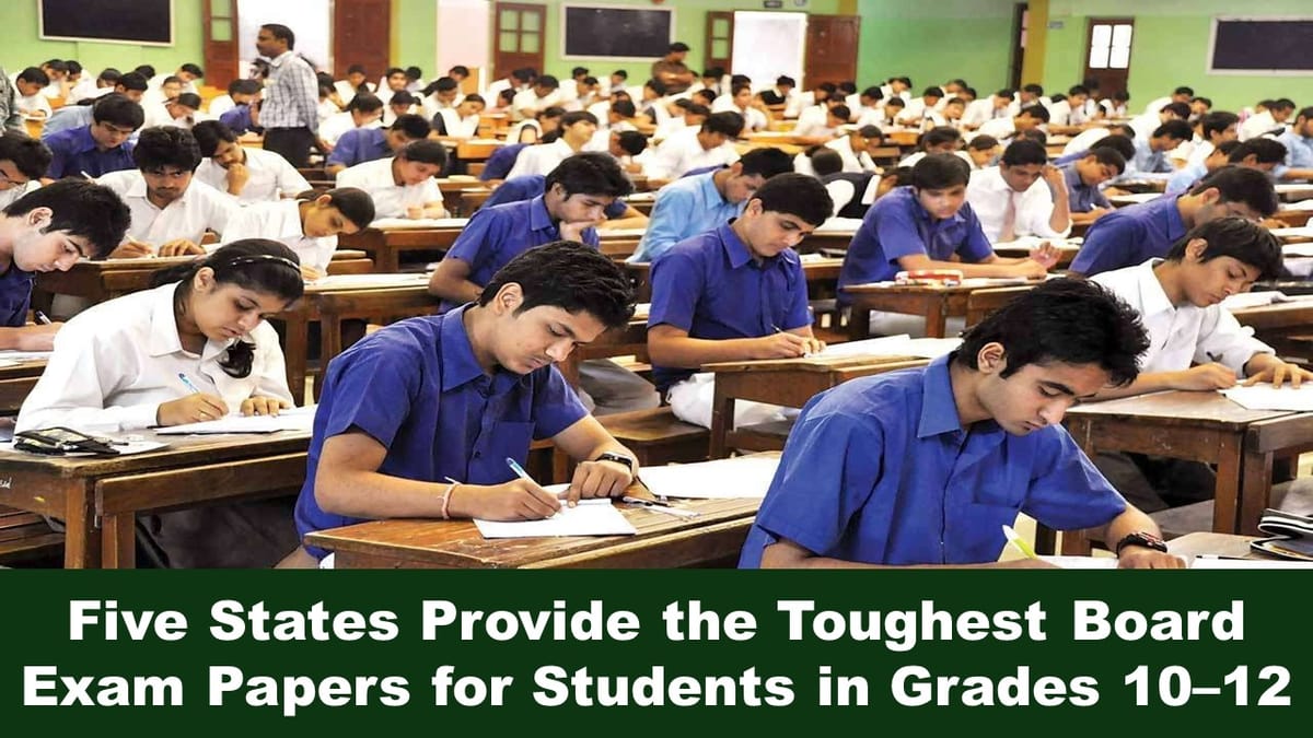 Which is Hardest Five Board for Classes 10 and Class 12 Students in India; Know More