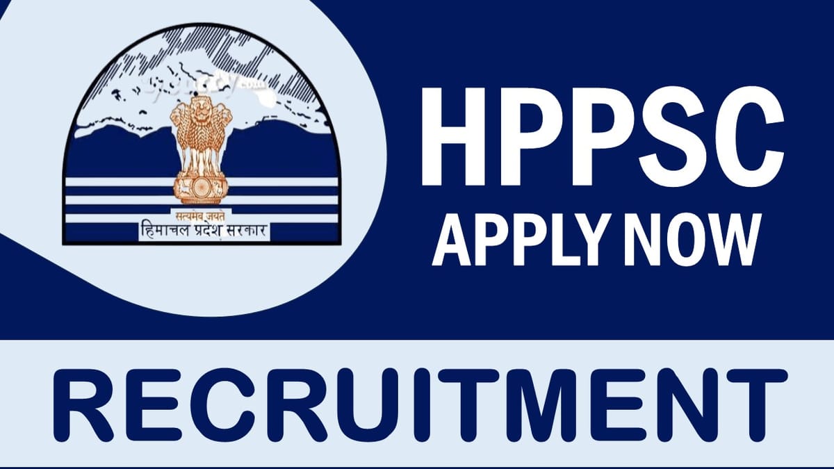 HPPSC Recruitment 2024: वेतन 146500 प्रति माह तक रिक्तियां पद योग्यता आयु और आवेदन विवरण देखें