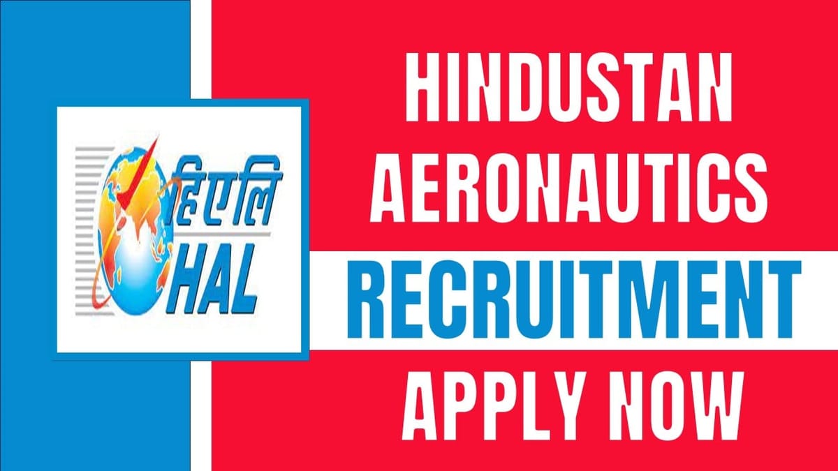 Hindustan Aeronautics Recruitment 2024: Monthly Salary Up to 340000; Apply Before Last Date