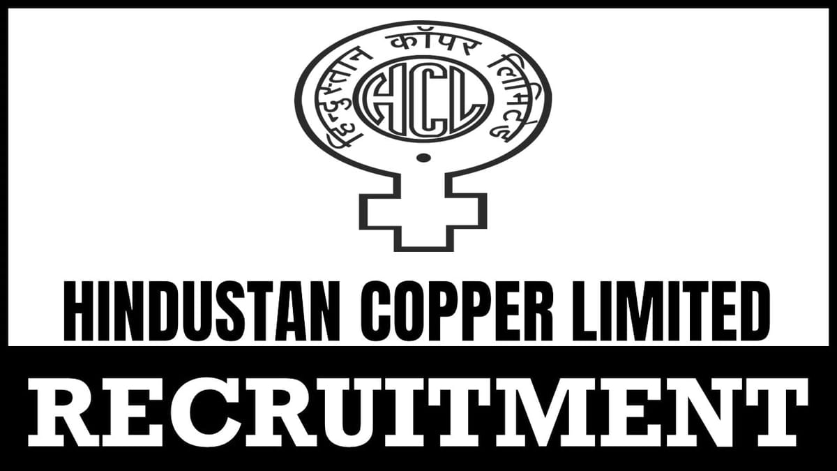 Hindustan Copper Recruitment 2024: Notification Out for 190+ Vacancies Check Post Details and Procedure to Apply