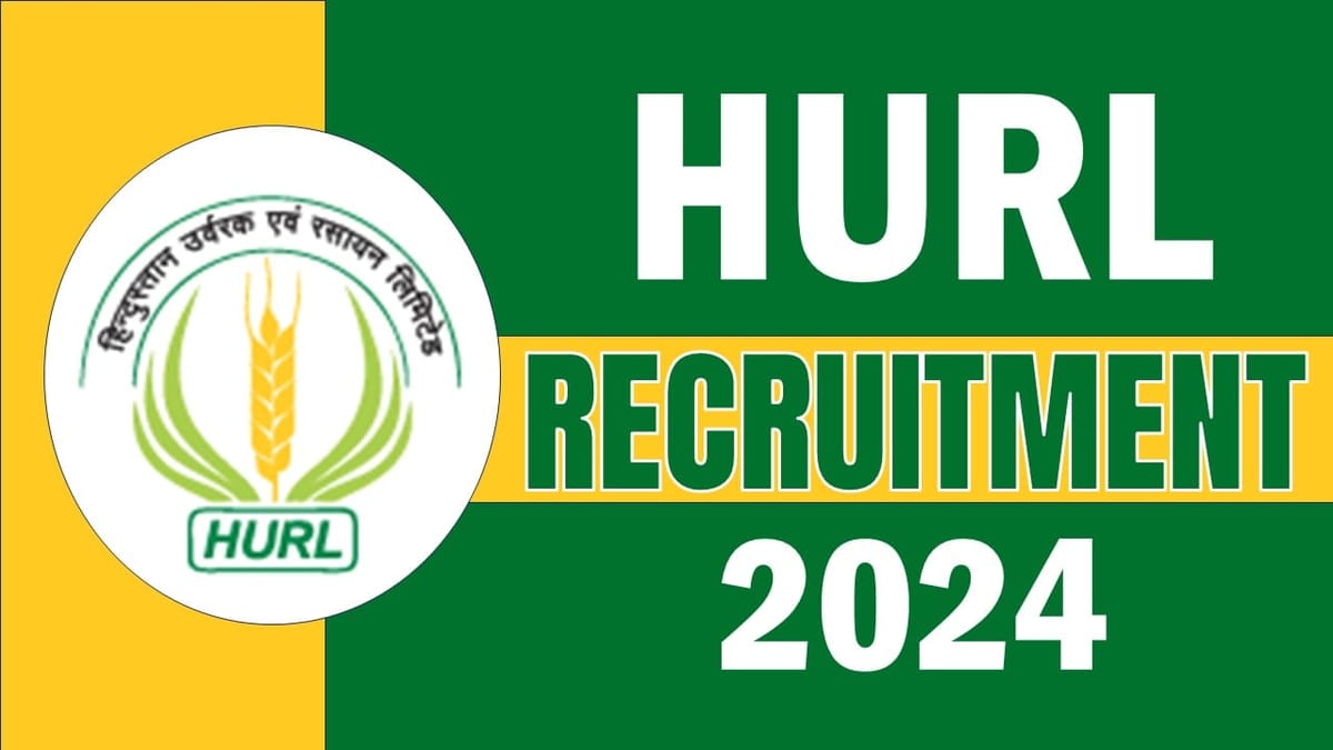 HURL Recruitment 2024: Monthly Salary Up to 240000 Check Post Qualification and Application Procedure