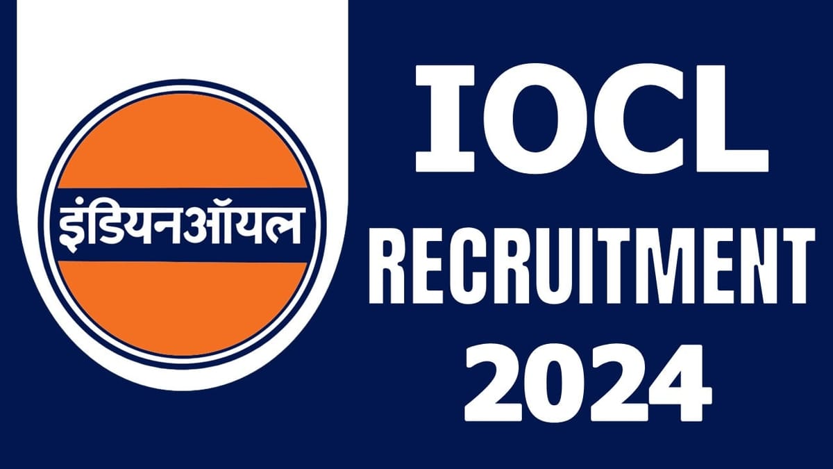 IOCL Recruitment 2024: Monthly Salary Up to 105200 Check Post Qualification and Process to Apply