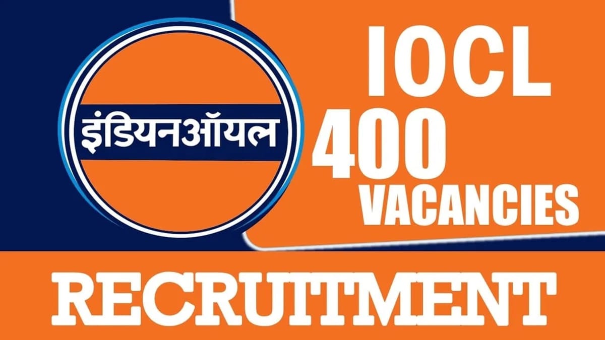 IOCL Recruitment 2024: Notification Released for 400 Vacancies Check Out Post Details Apply Now
