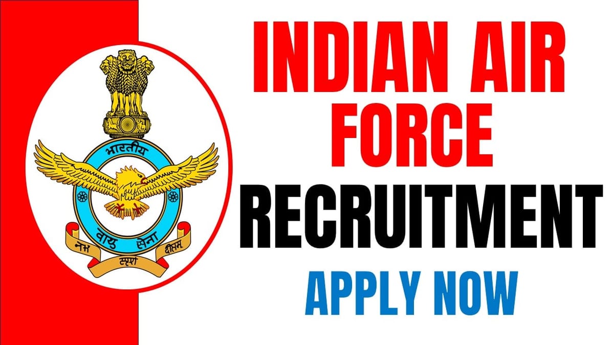 Indian Air Force Recruitment 2024: Check Post Vacancies Educational Qualification Age and Other Information