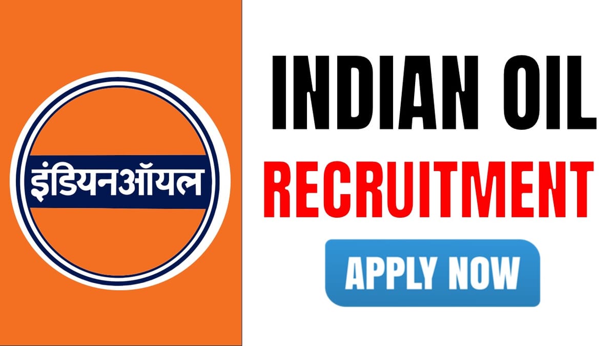 Indian Oil Recruitment 2024: Notification Out for Job Opening Check Post Details and Procedure to Apply