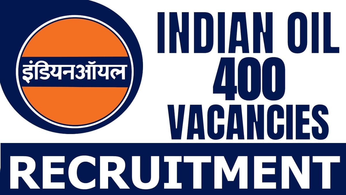 Indian Oil Corporation Recruitment 2024: Notification Out for 400 Vacancies for Apprenticeship Training Check Age Limit Qualification and Other Details