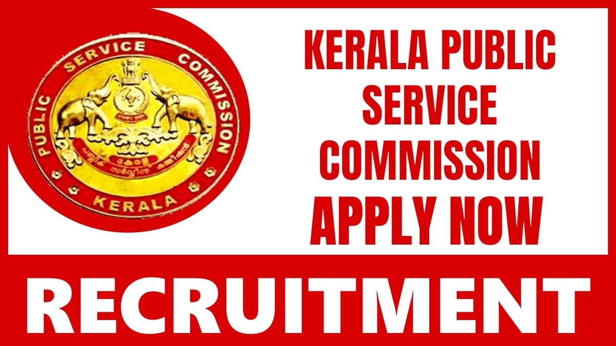 Kerala Public Service Commission Recruitment 2024: मासिक वेतन 79000 तक चेक पोस्ट वेतन आयु सीमा और आवेदन कैसे करें