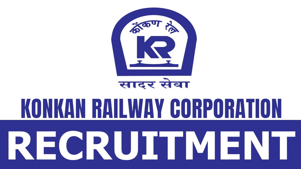 Konkan Railway Corporation Recruitment 2024: Check Position Pay Scale Eligibility Criteria and Application Details