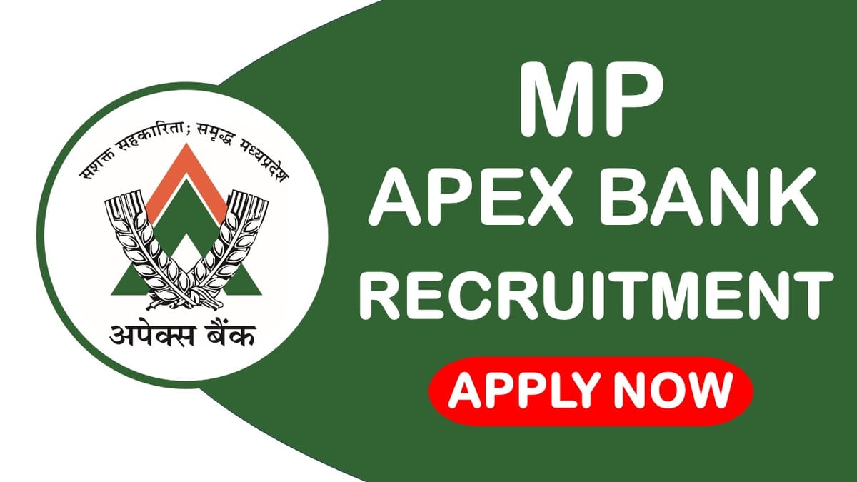 MP Apex Bank Recruitment 2024: New Notification Out for 70+ Vacancies; Check Other Details Here