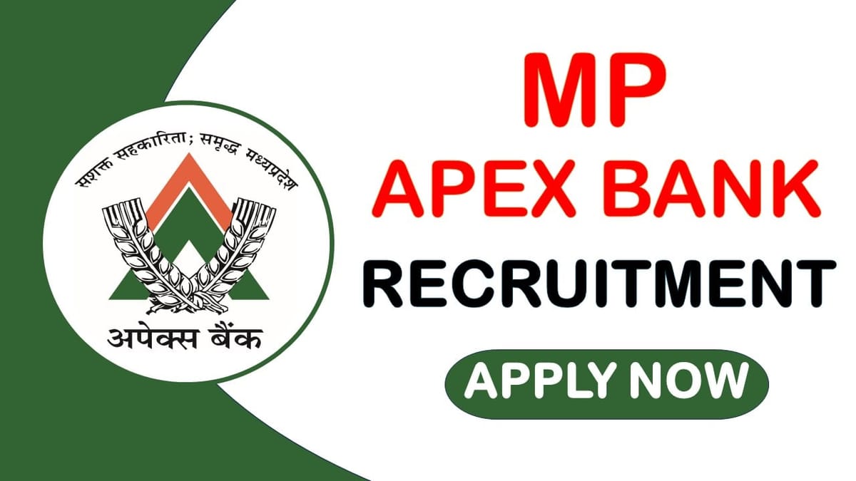 MP Apex Bank Recruitment 2024: Latest Notification Out for Job Vacancies Check Post Salary and Other Details