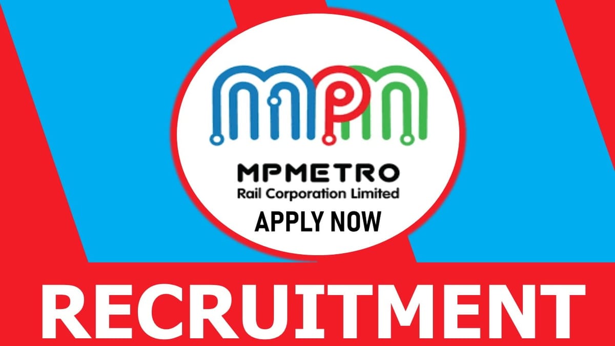 MP Metro Recruitment 2024: Monthly Salary Up to 145000 Check Post Qualification and Application Procedure