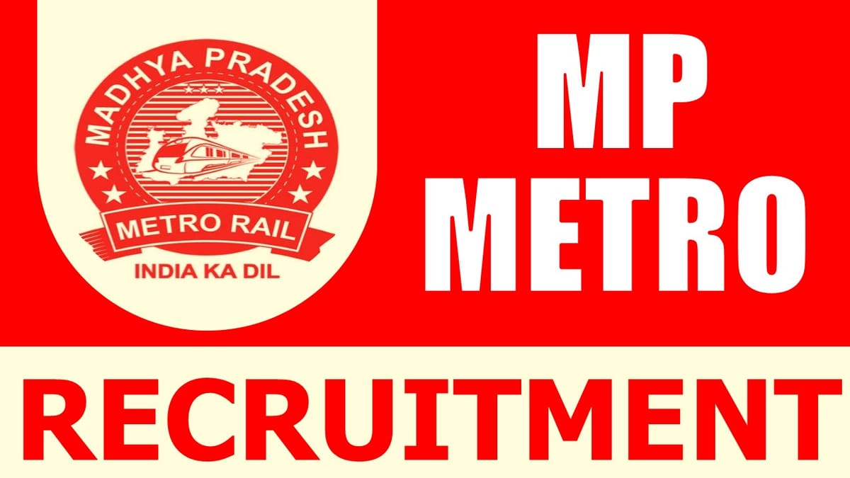 MP Metro Recruitment 2024: Salary Up to 340000 Per Month Check Post Eligibility Criteria and Other Details