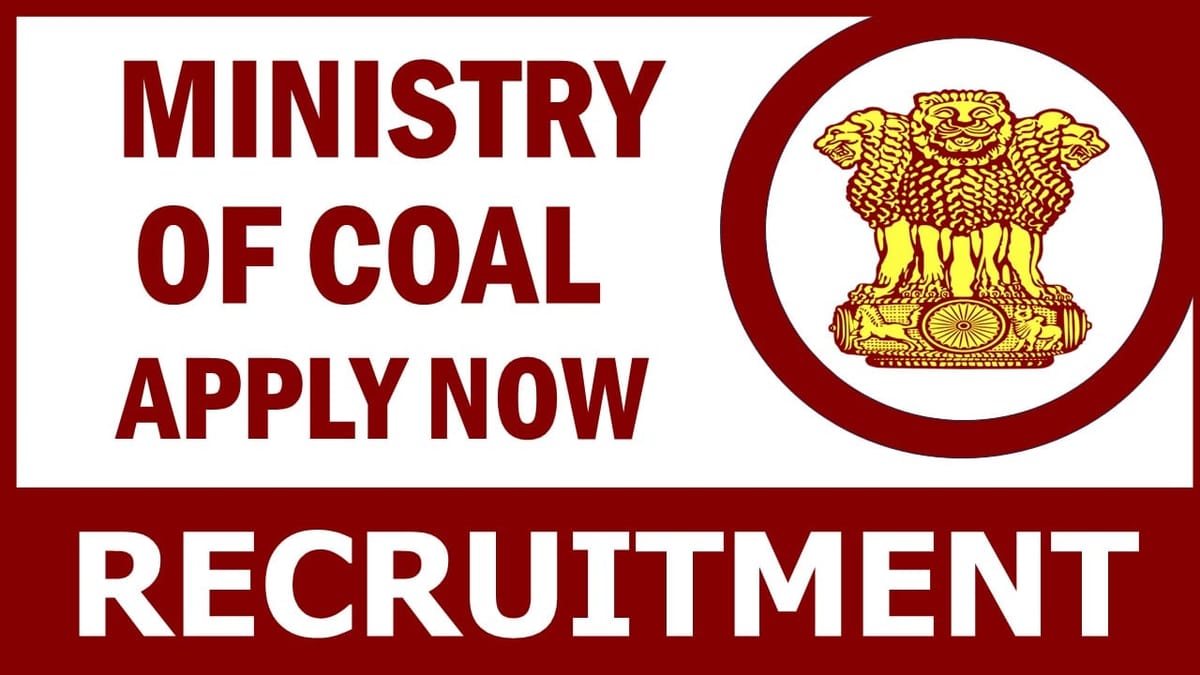 Ministry of Coal Recruitment 2024: Notification Out for Mining Expert; Check Application Procedure