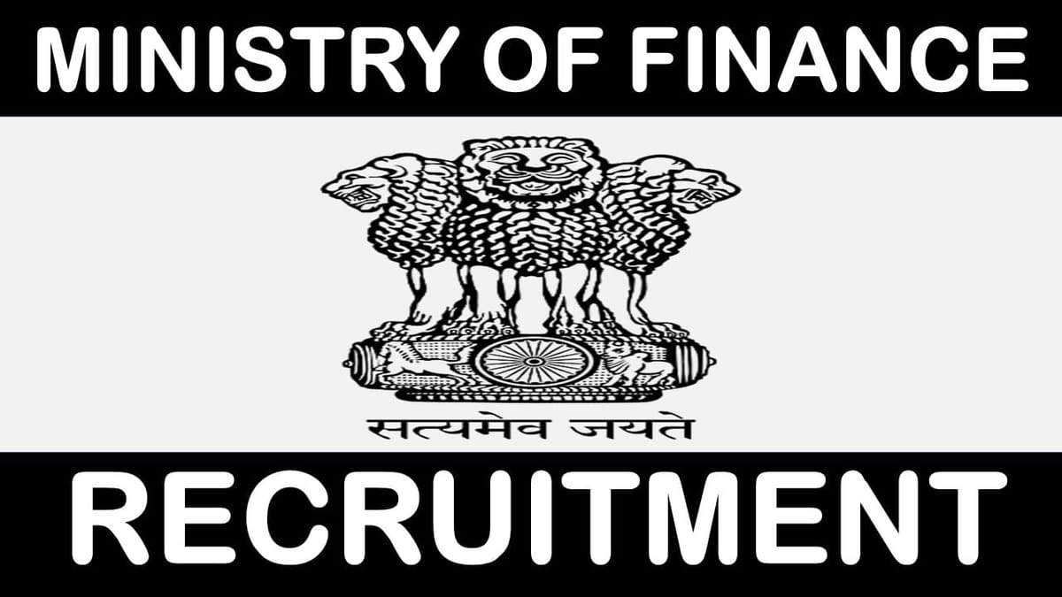 Ministry of Finance Recruitment 2024: Notification Out Check Post Eligibility Criteria and Procedure to Apply