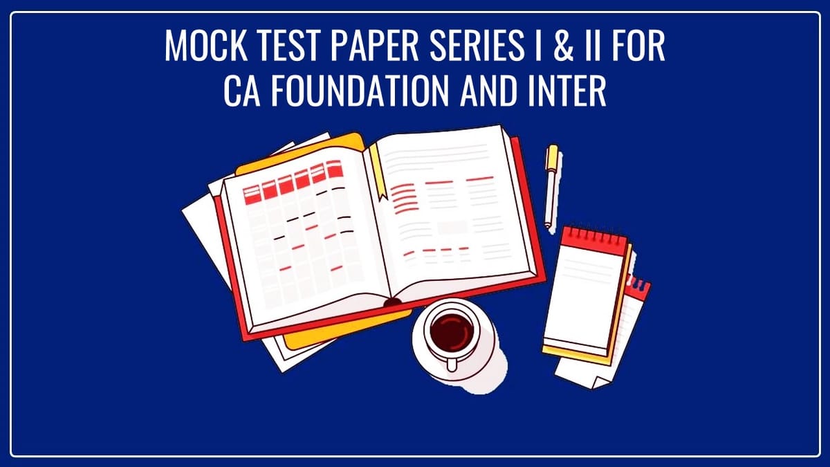 Mock Test Paper Series for CA Foundation and Inter Students