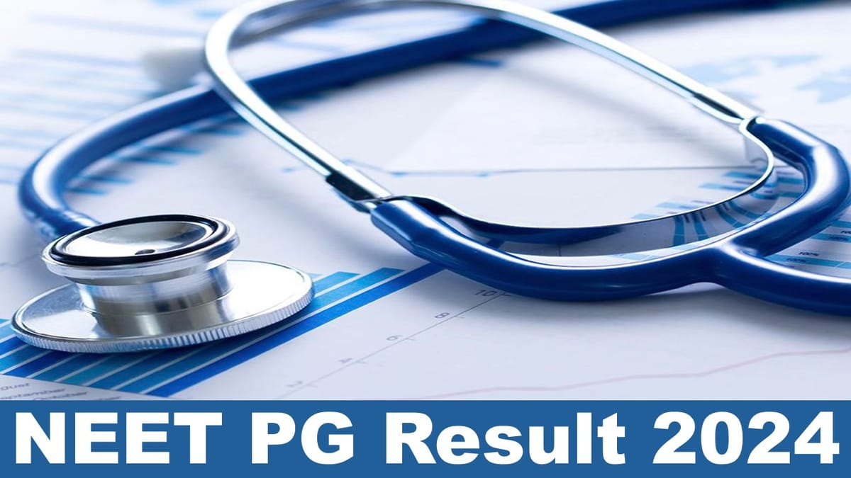 NEET PG Result 2024 NBEMS is all set to Announce NEET PG Result at