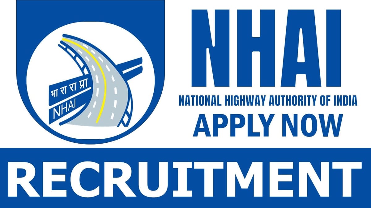 NHAI Recruitment 2024: Monthly Salary Up to 6 Lakhs Check Position Age Criteria Qualification and How to Apply