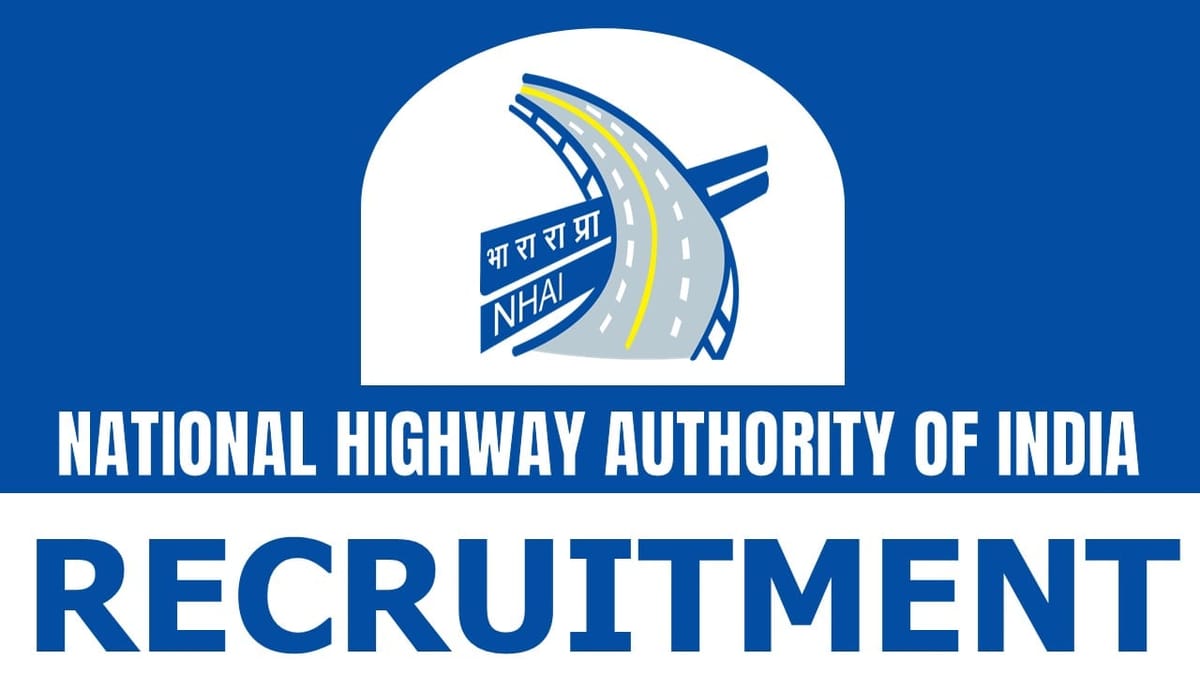 National Highways Authority of India Recruitment 2024: Monthly Salary Up to 6 Lakhs Check Post Details and Other Details