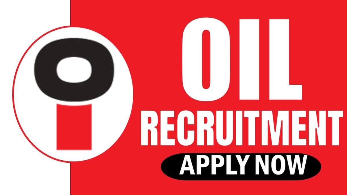 Oil Recruitment 2024: Monthly Salary Up to 80000 Check Post Qualification and Interview Details 