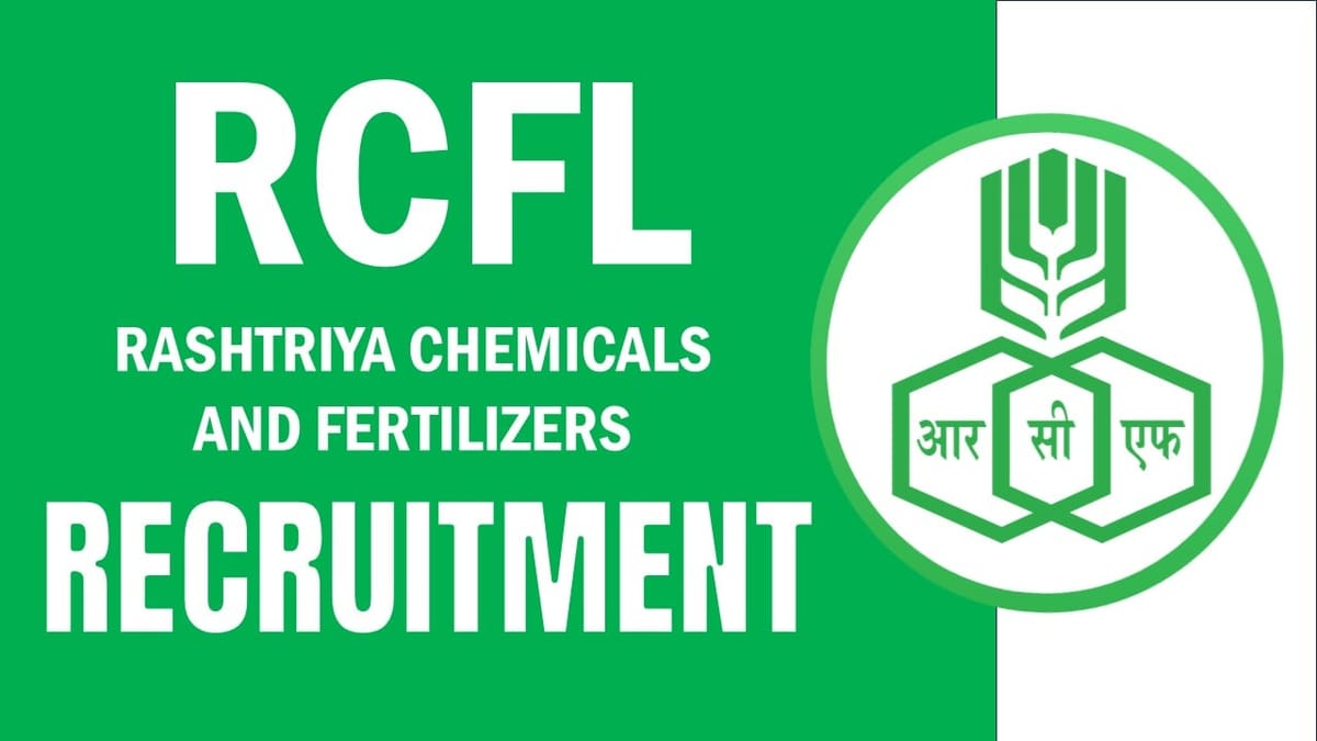 RCF Recruitment 2024: Monthly Salary Upto 140000, Application Already Started; Apply Now