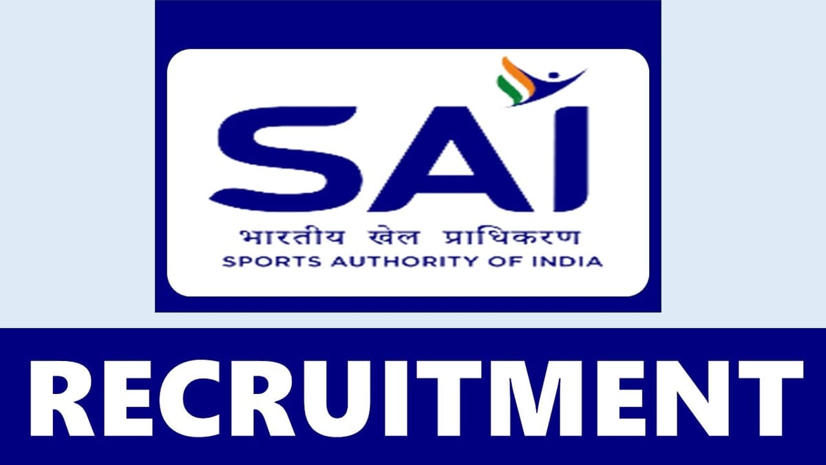 SAI Recruitment 2024: New Notification Out Check Position Age Limit Essential Qualification and How to Apply