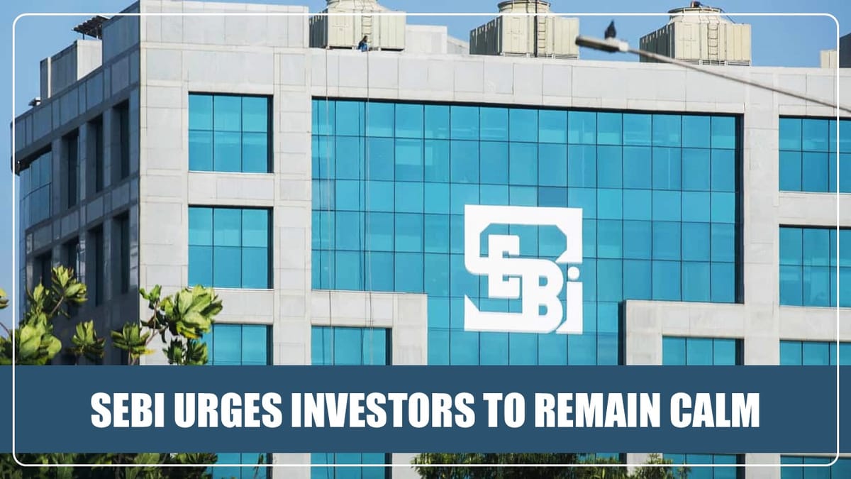 SEBI vs Hindenburg: SEBI urges Investors to Remain Calm