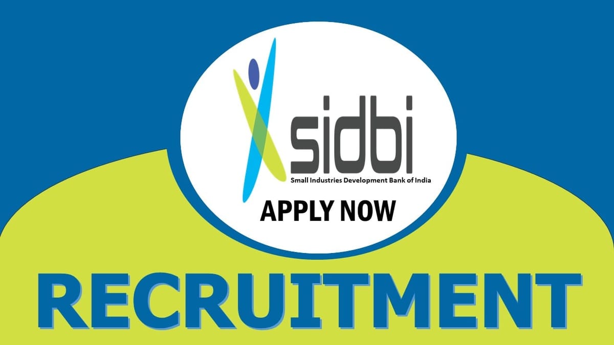 SIDBI Recruitment 2024: Check Post Salary Qualification Place of Posting and Application Details