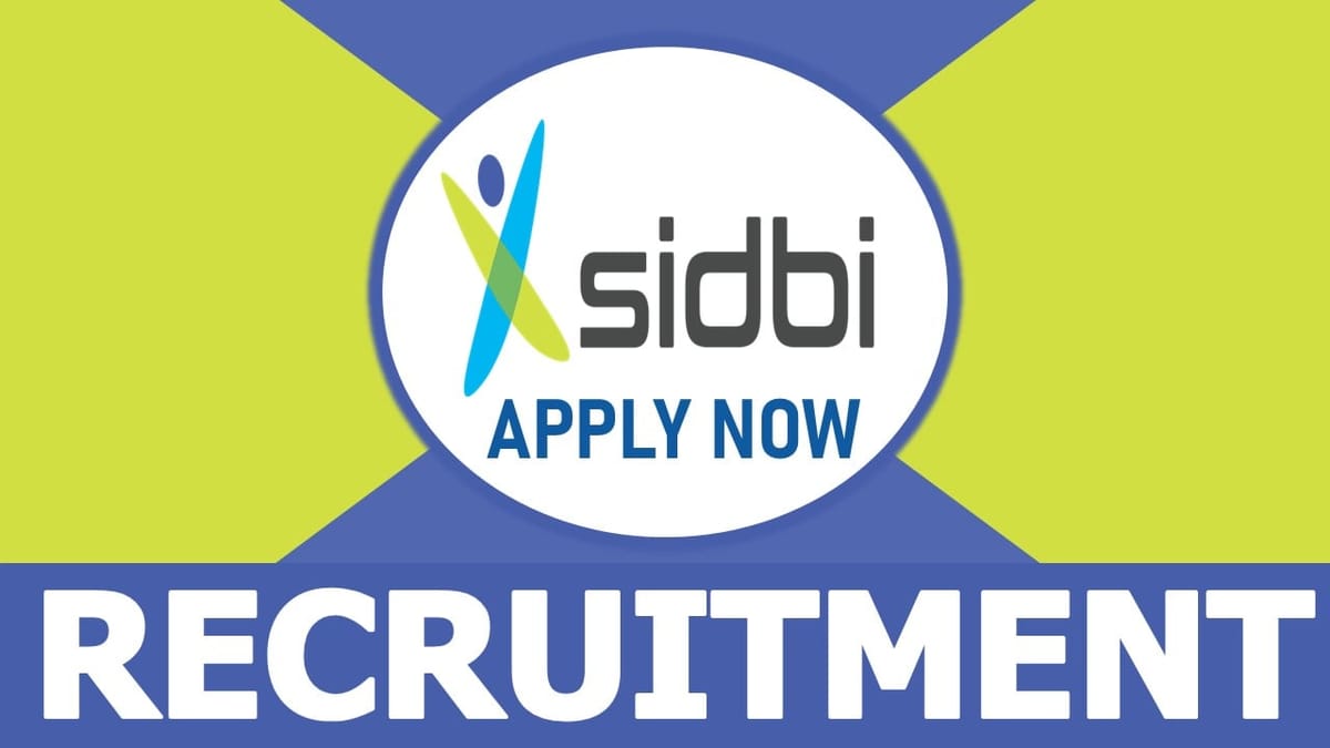 SIDBI Recruitment 2024: Check Post Salary Qualifications Selection Process and How To Apply