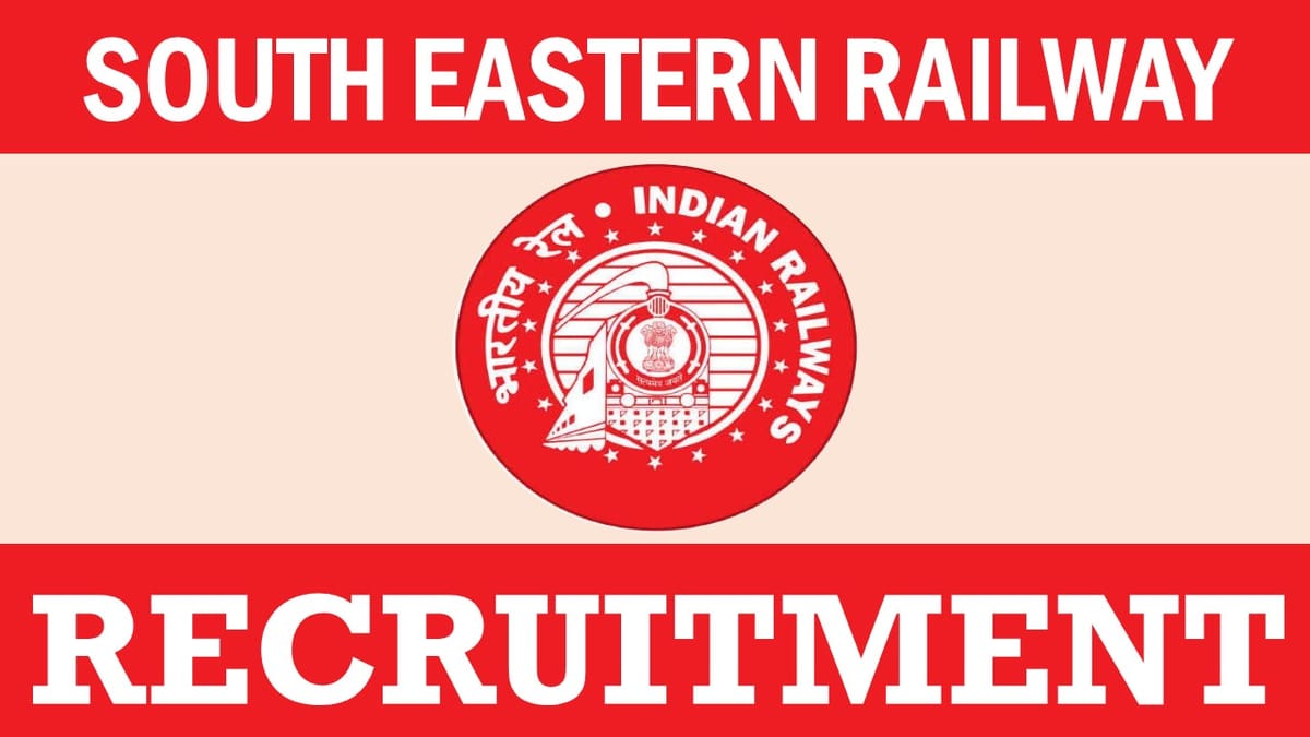 South Eastern Railway Recruitment 2024: Check Post Vacancies Salary Qualification and Other Details