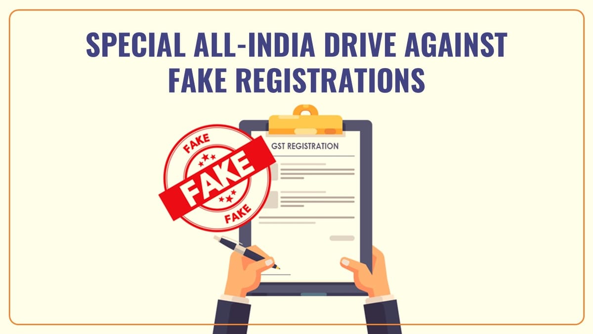 CBIC issued Guidelines for Conducting a Second Special All-India Drive against Fake Registrations