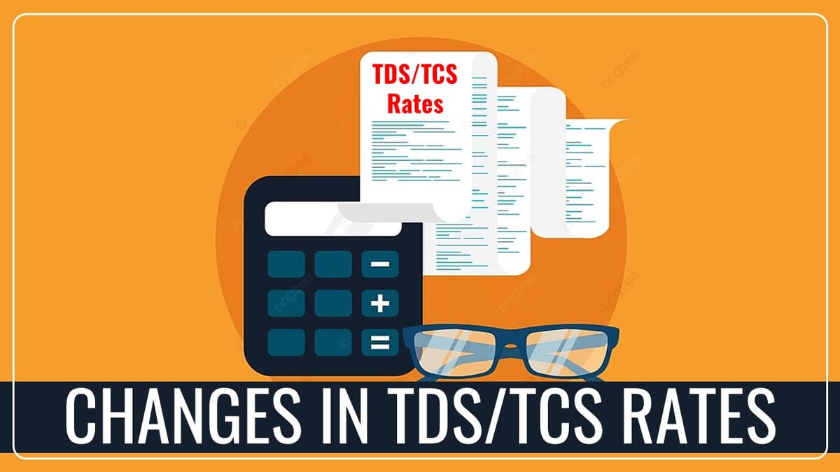 TDS/TCS Rates Changes Proposed in Budget 2024