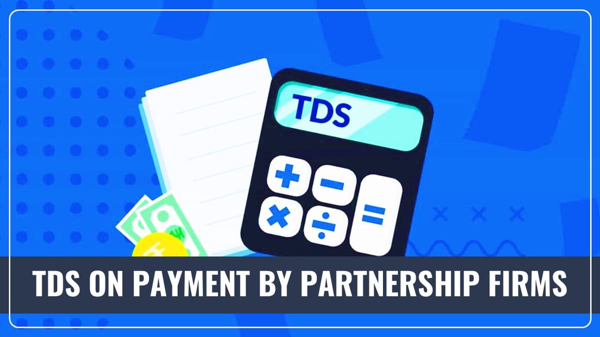 Section 194T: TDS on Payment by Partnership Firms