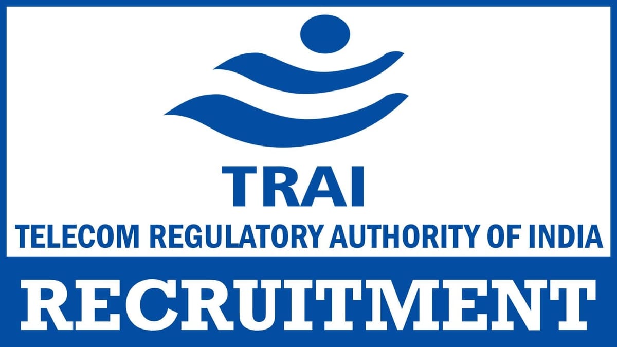 TRAI Recruitment 2024: मासिक वेतन 218200 तक चेक पोस्ट शैक्षणिक योग्यता और आवेदन करने की प्रक्रिया