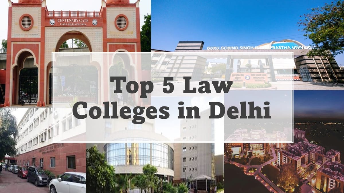 Top 5 Law Colleges in Delhi: List of Top 5 Law Colleges in Delhi/NCR 2024 as per their Specifications